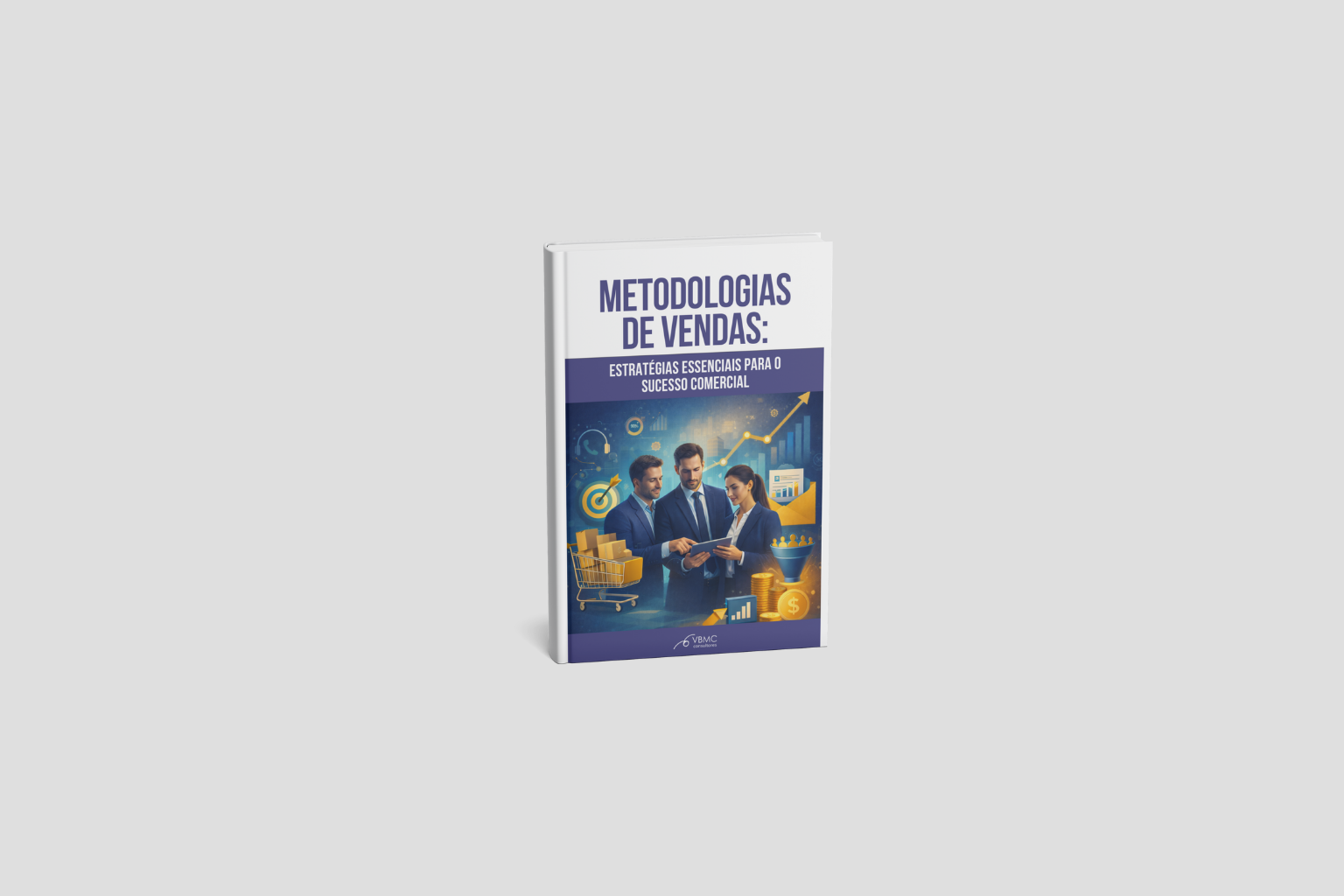 Metodologias de Vendas: Estratégias essenciais para o sucesso comercial